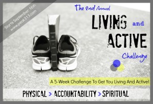 The 2nd Annual "Living and Active" 5-Week Challenge (Intro) : peak313.com