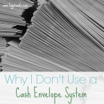 Why I Don’t Use a Cash Envelope System