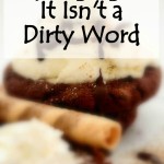 Splurging…It Isn’t a Dirty Word