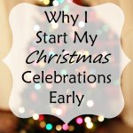 Why I Start My Christmas Celebrations Early