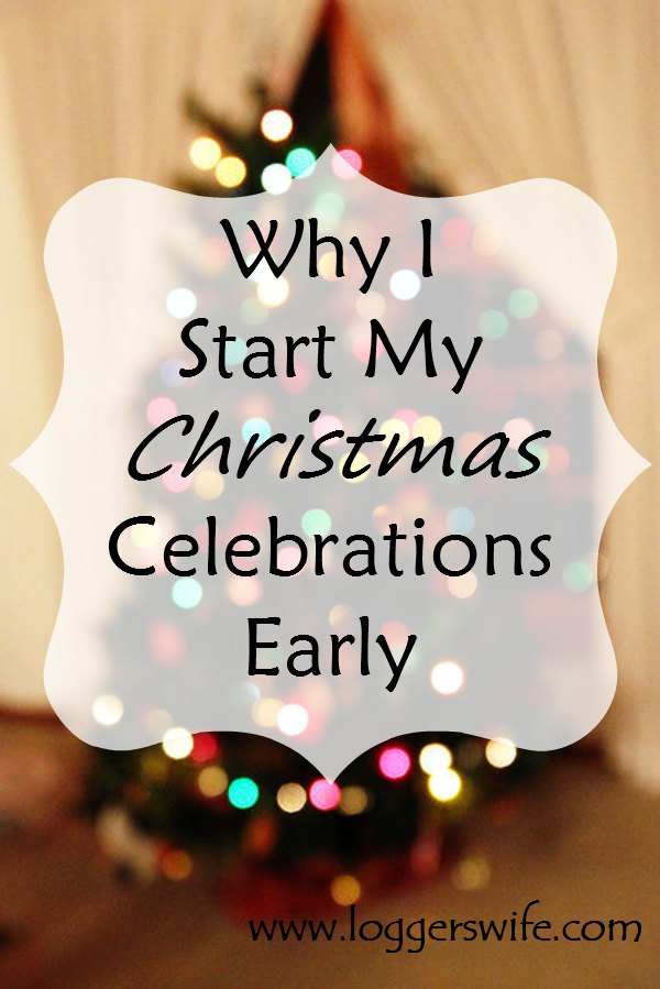 Why I Start My Christmas Celebrations Early....I love Christmas and see no reason to wait until December to start celebrating...here's why