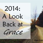 2014: A Look Back at Grace