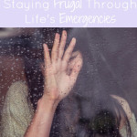 Staying Frugal Through Life’s Emergencies