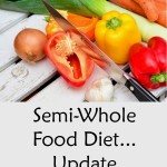 Semi-Whole Food Diet…Stalled