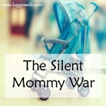 The Silent Mommy War