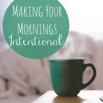 Making Your Mornings Intentional