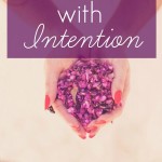 Living with Intention – Starting the Year Off Right