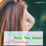 4 Things No One Tells You About a Miscarriage