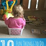 10 Fun Things to Do with Your Toddler