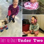 Beyond Surviving the Early Years- They’re Only Under Two for Two Years